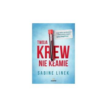 TWOJA KREW NIE KŁAMIE- SABINE LINEK